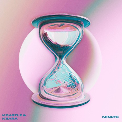 Minute ft. Kiiara | Boomplay Music