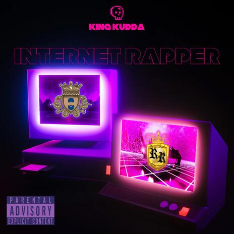 Internet Rapper | Boomplay Music