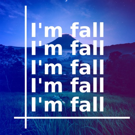 I'm fall | Boomplay Music