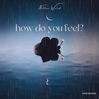 How Do You Feel? lyrics | Boomplay Music
