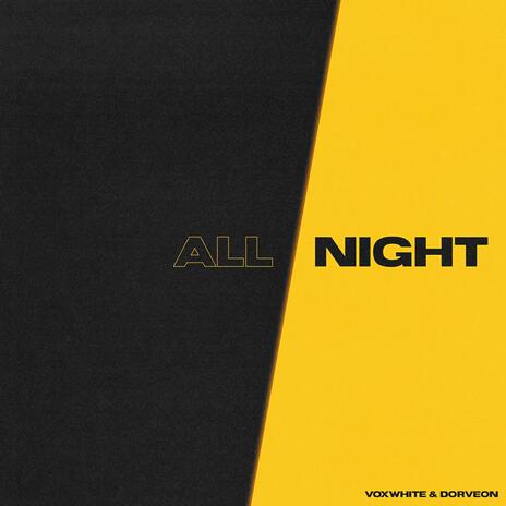 ALL NIGHT ft. DORVEON | Boomplay Music