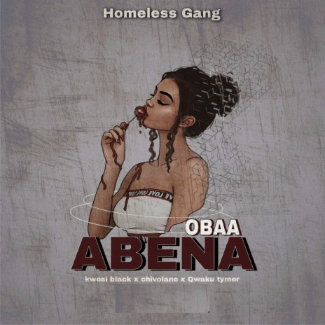 Obaa Abena ft. Kwesi Black, chivolane & Qwaku tymer | Boomplay Music