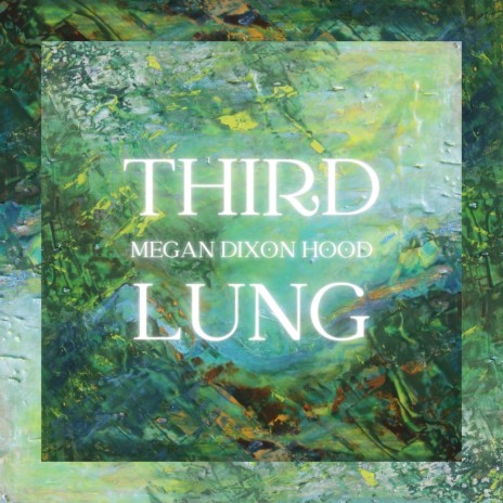 Third Lung | Boomplay Music