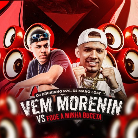 Vem Morenin Vs Fode a Minha Buceta (feat. MC Rica) | Boomplay Music