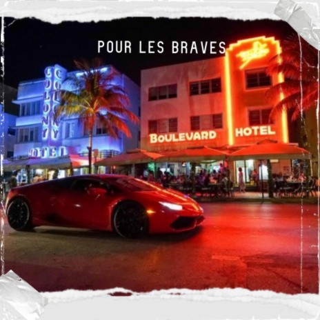 Pour les braves | Boomplay Music