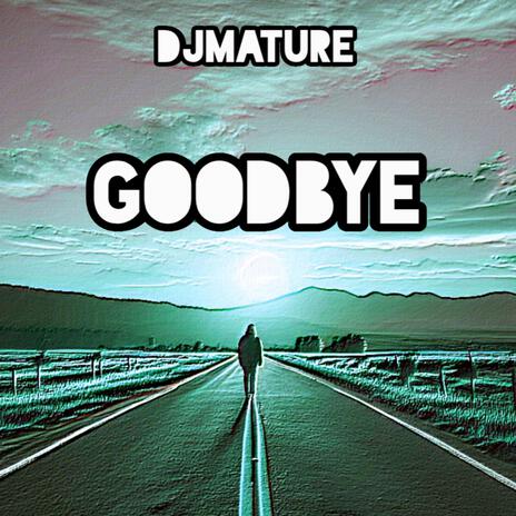 GOODBYE | Boomplay Music