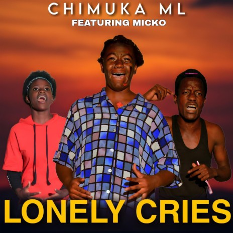 Lonely Cries ft. Micko | Boomplay Music