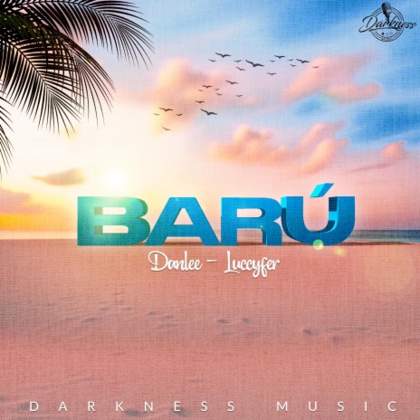 BARÚ ft. DANLEE & LUCCYFER | Boomplay Music