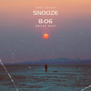 Snooze 8:06 (By. Emzi Gemini)