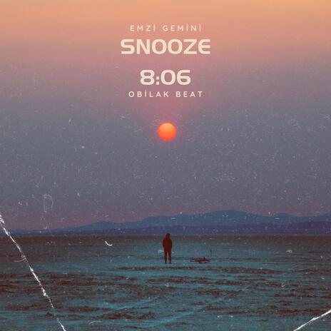 Snooze 8:06 (By. Emzi Gemini) | Boomplay Music