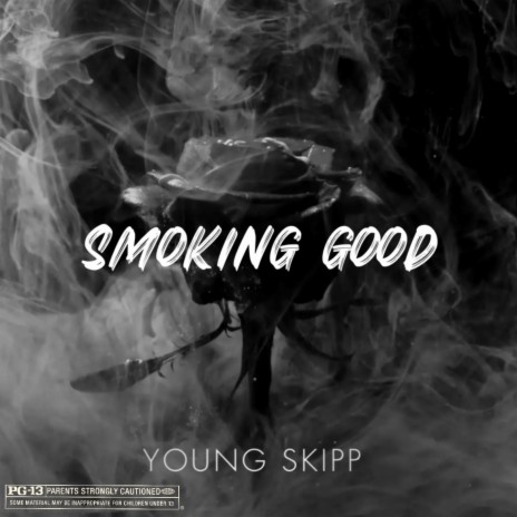 Smoking Good | Boomplay Music