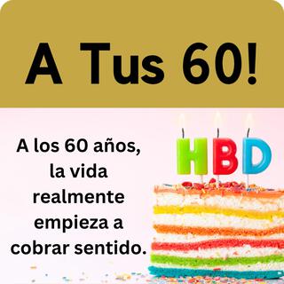 A tus 60!