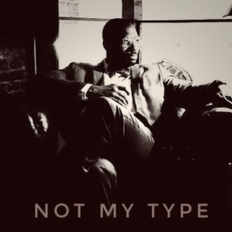 Not My Type | Boomplay Music