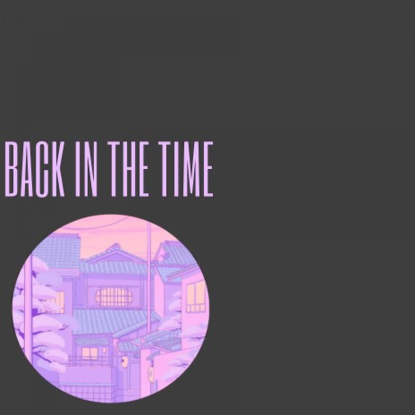 Back in the Time | Boomplay Music