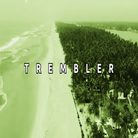 Trembler | Boomplay Music