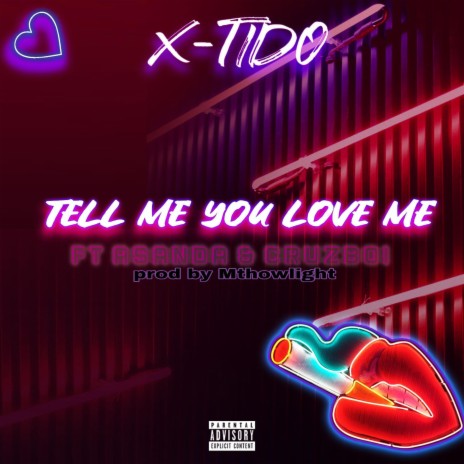 Tell me you love me ft. Cruzboi & Asanda | Boomplay Music