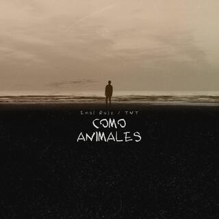 Como animales