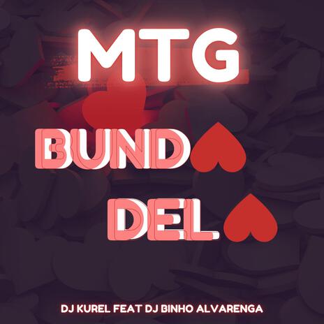 MTG BUNDA DELA ft. Dj Binho Alvarenga | Boomplay Music