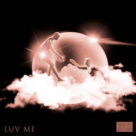 LUV ME | Boomplay Music