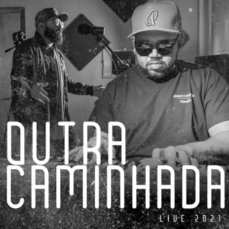 OUTRA CAMINHADA ft. Dáda Soul | Boomplay Music