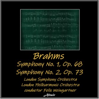 Brahms: Symphony NO. 1, OP. 68 - Symphony NO. 2, OP. 73