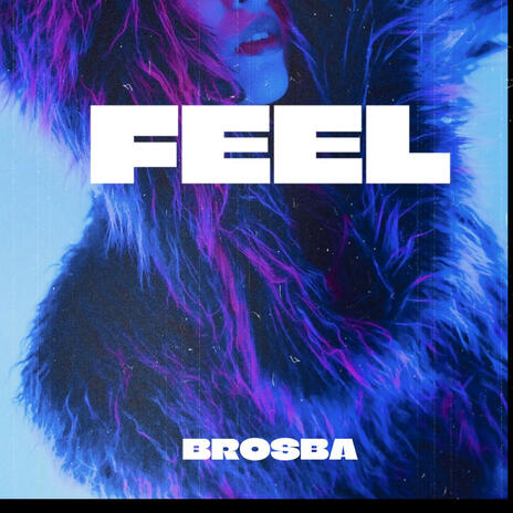 FEEL | Boomplay Music