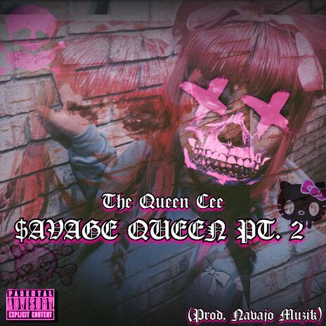 Savage Queen, Pt. 2 | Boomplay Music