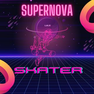 SUPERNOVA SKATER