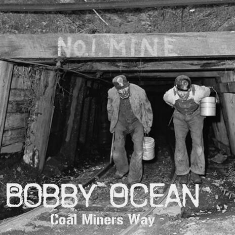 Coal Miners Way | Boomplay Music