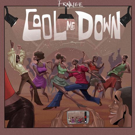 Cool Me Down | Boomplay Music