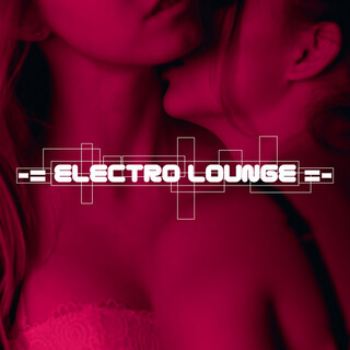 Electro Lounge