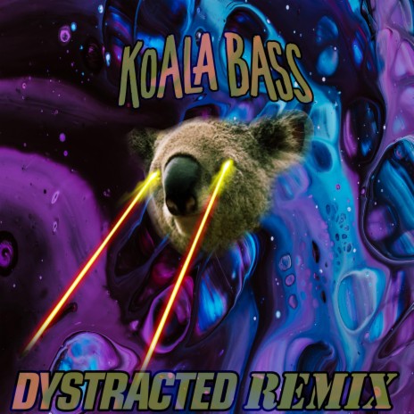 Koala Bass (Dystracted Remix) | Boomplay Music