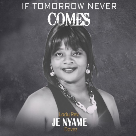 If Tomorrow Never Comes | Boomplay Music