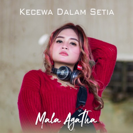 Kecewa Dalam Setia | Boomplay Music