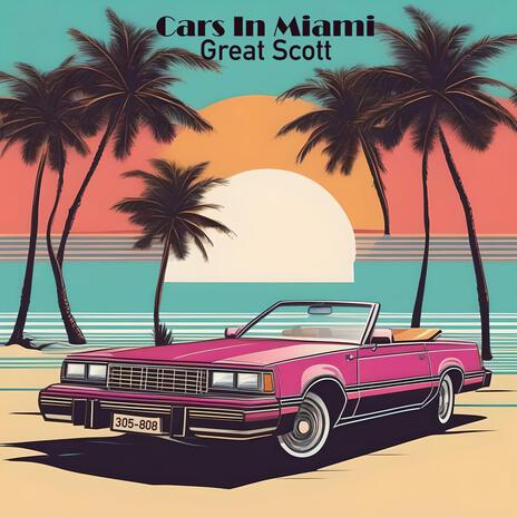 Cars In Miami | Boomplay Music