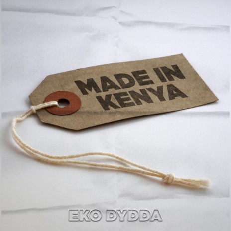 Made in Kenya | Boomplay Music