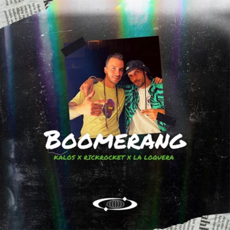 Boomerang ft. RickRocket & La Loquera | Boomplay Music