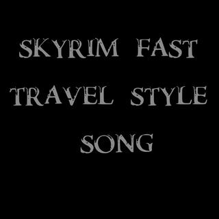 Skyrim Fast Travel Song