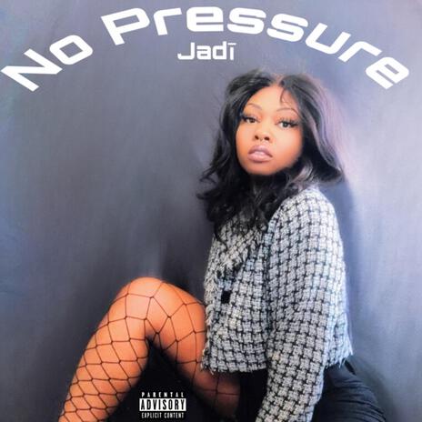 No Pressure | Boomplay Music