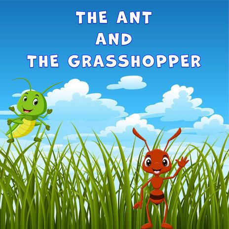 The Ant and the Grasshopper | Boomplay Music