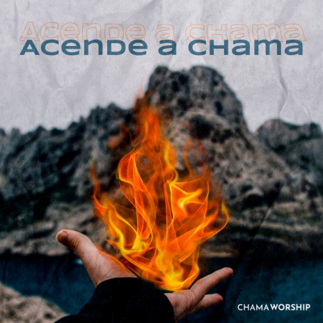 Acende a Chama | Boomplay Music