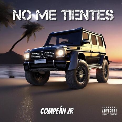 No Me Tientes | Boomplay Music