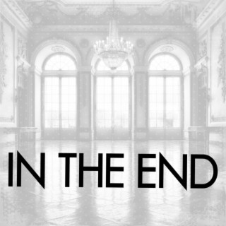 In the End