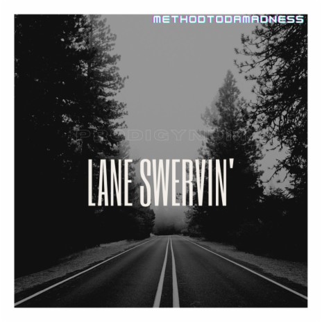 Lane Swervin'