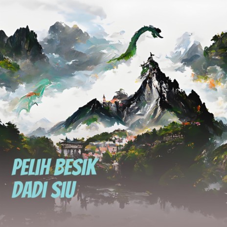 Pelih Besik Dadi Siu ft. soma | Boomplay Music