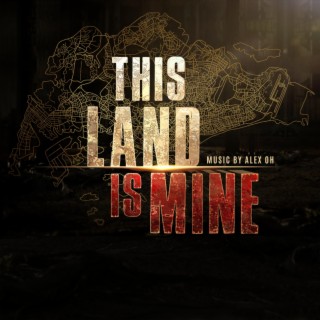 This Land Is Mine (Original Television Soundtrack)