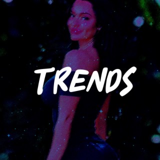 Trends