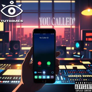 You Called? lyrics | Boomplay Music