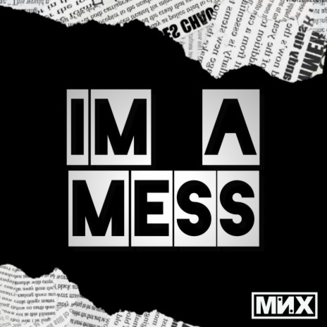 Im A Mess | Boomplay Music