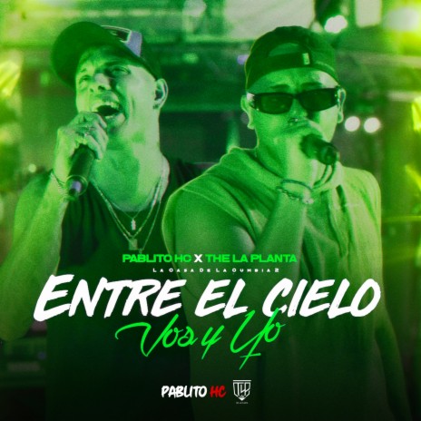 Entre El Cielo Vos y Yo ft. The La Planta | Boomplay Music